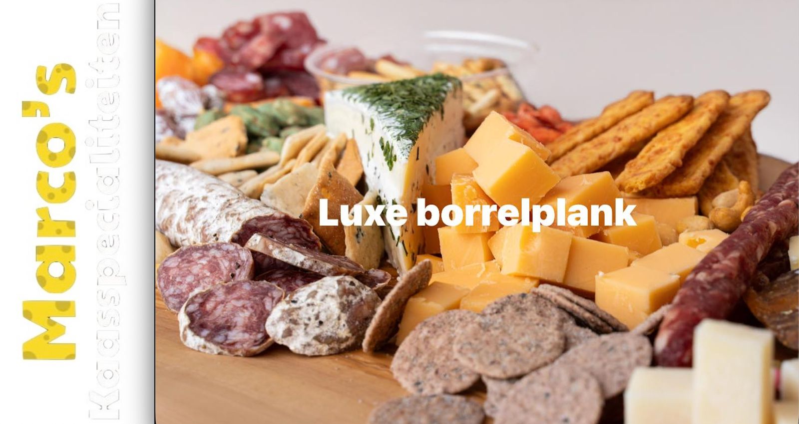 Luxe Borrelplank samengesteld door Marco's Kaasspecialiteiten (tot 10 pers.)